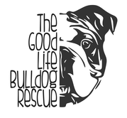 THE GOOD LIFE BULL DOG RESCUE